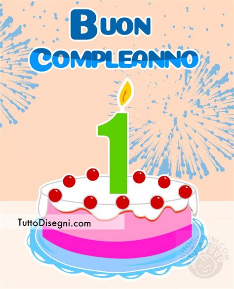 auguri buon compleanno 1 anno|auguri di compleanno simpatici.